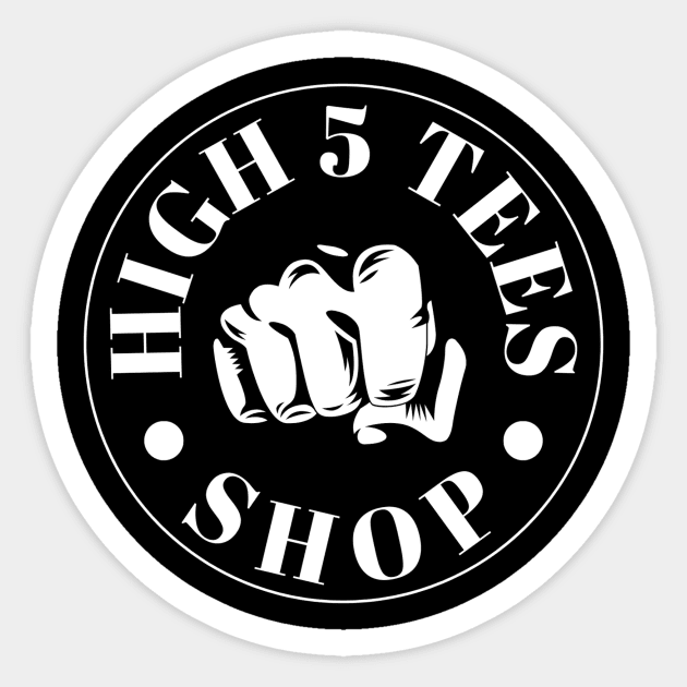 High 5 Tees Sticker by mohamed's Store 72